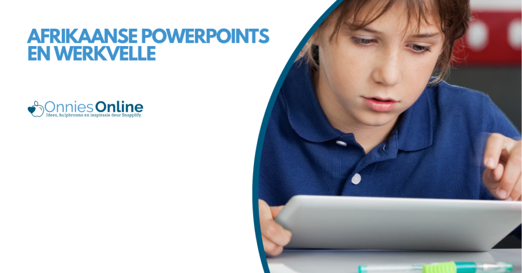 Afrikaanse PowerPoints en Werkvelle