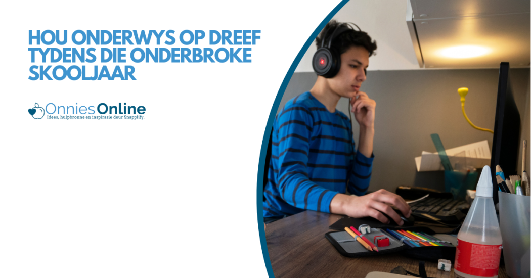 Hou onderwys op dreef tydens die onderbroke skooljaar