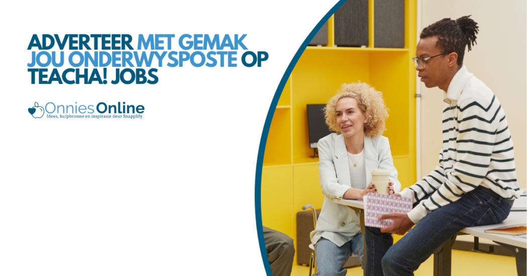 Adverteer met gemak jou onderwysposte op Teacha! Jobs